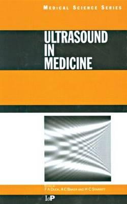 Image for Ultrasound in Medicine (Series in Medical Physics and Biomedical Engineering) Ultrasound in Medicine (Series in Medical Physics and Biomedical Engineering)