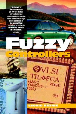 Fuzzy Controllers Handbook: How to Design Them, How They Work