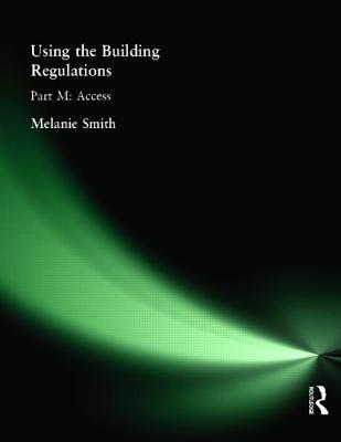 Using the Building Regulations: Part M Access