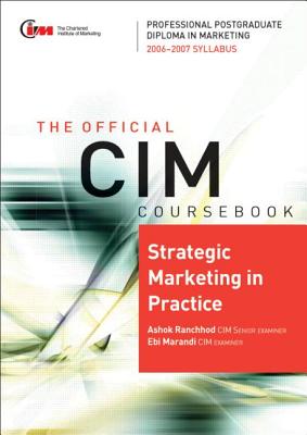 Strategic Marketing in Practice (CIM Coursebook)