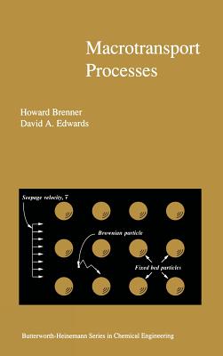 Macrotransport Processes [Butterworth-Heinemann Series in Chemical Engineering]