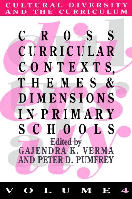 Cross Curricular Contexts, Themes And Dimensions In Primary Schools (Cultural Diversity and the Curriculum, 4)
