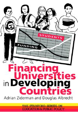 Financing Universities In Developing Countries (The Stanford Series on Education and Public Policy, 16)