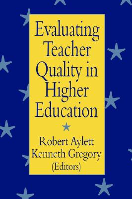 Evaluating Teacher Quality in Higher Education
