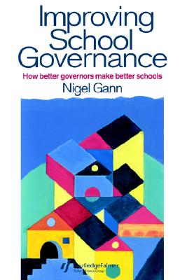 Improving School Governance: How Better Governors Make Better Schools