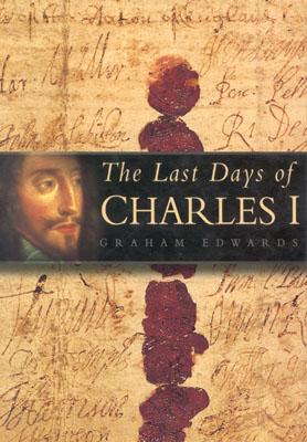 The Last Days of Charles I