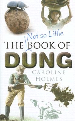 The Not So Little Book of Dung