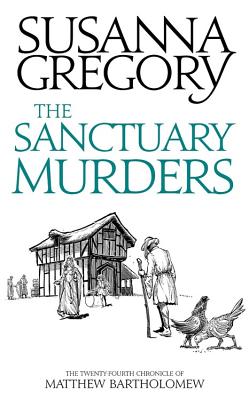 The Sanctuary Murders: The Twenty Fourth Chronicle of Matthew Bartholomew (Chronicles of Matthew Bartholomew)