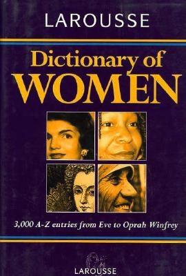 Larousse Dictionary of Women Image for Larousse Dictionary of Women