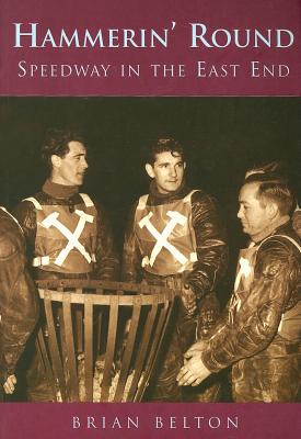 Hammerin' Around: Speedway in the East End: East End Speedway