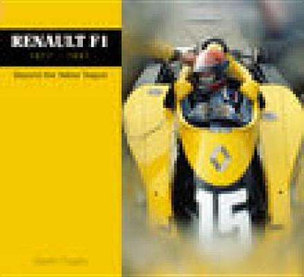 F1 Renault 1977-1997: Beyond the Yellow Teapot Rogers, Gareth