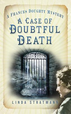 Case of Doubtful Death: A Frances Doughty Mystery 3 Volume 3