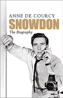 Snowdon: The Biography [Paperback] de Courcy, Anne