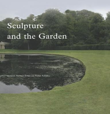 Sculpture And the Garden (Subject/Object: New Studies in Sculpture)