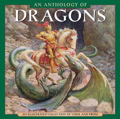 An Anthology of Dragons: An Illustrated Collection of Verse and Prose [Hardcover] Steve Dobell
