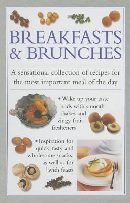 Image for Breakfasts and Brunches: a sensational collection of recipes for the most important meal of the day