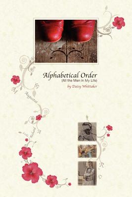 Alphabetical Order: All the Men in My Life