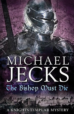 BISHOP MUST DIE: KNIGHTS TEMPLAR MYSTERY