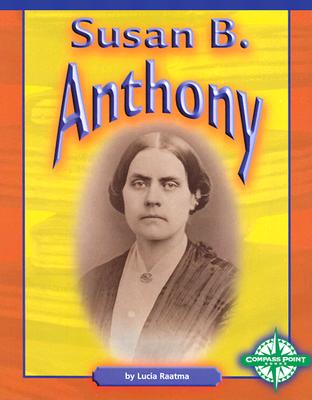Susan B. Anthony (Compass Point Early Biographies)