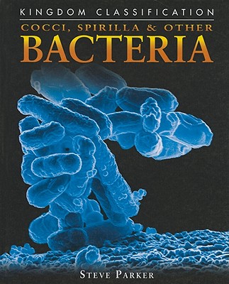 Cocci, Spirilla & Other Bacteria