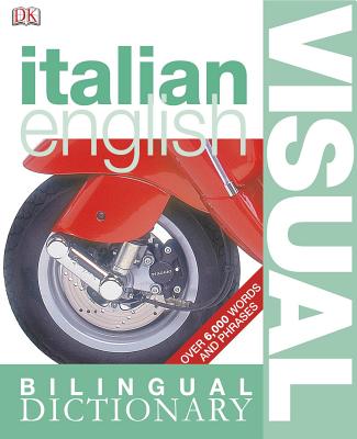 Italian English Bilingual Visual Dictionary (DK Visual Dictionaries) (Italian Edition)