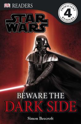 Beware The Dark Side:Star Wars(Level 4 Reader)