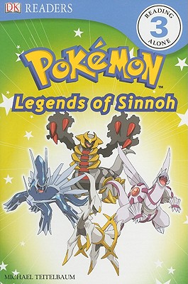 DK Reader Level 3 Pokemon: Discover Sinnoh's Legendary Pokemon! (DK Readers)
