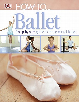 Image for How to...Ballet (Dk How to)