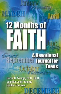 12 Months Of Faith A Devotional Journal for Teens
