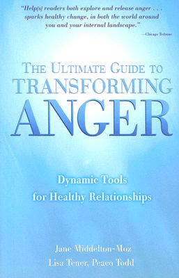 The Ultimate Guide to Transforming Anger: Dynamic Tools for Healthy Relationships