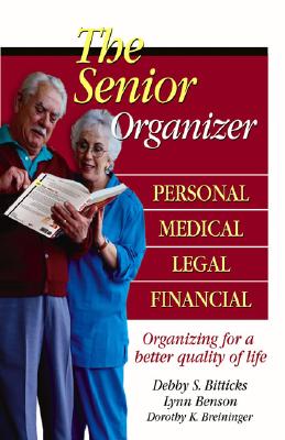 Image for The Senior Organizer: Personal, Medical, Legal, Financial The Senior Organizer: Personal, Medical, Legal, Financial