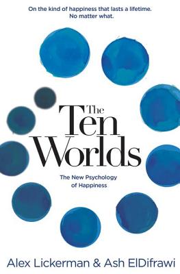 Ten Worlds: The New Psychology of Happiness