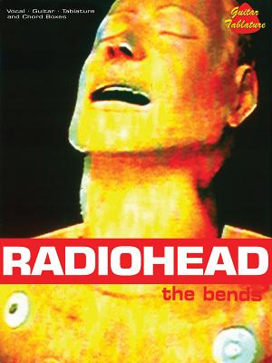 Radiohead: The Bends Guitar Tab Book for Intermediate to Advanced Players Sheet Music Songbook with Notation and Lyrics Guitar Transcription Book for Alternative Rock Practice and Performance
