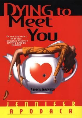 Dying To Meet You: A Samantha Shaw Mystery
