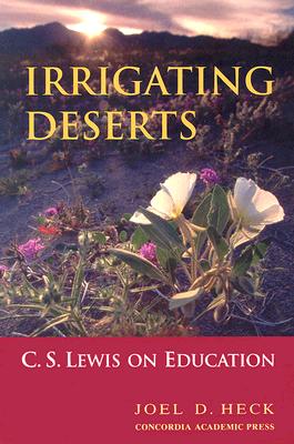 Irrigating Deserts: C.S. Lewis on Education