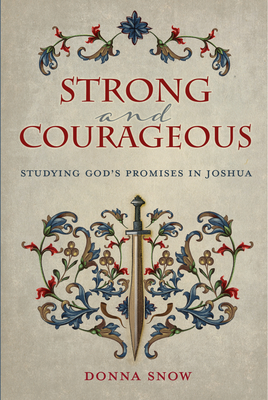Strong and Courageous: Studying God's Promises in Joshua