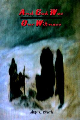 Image for And God Was Our Witness