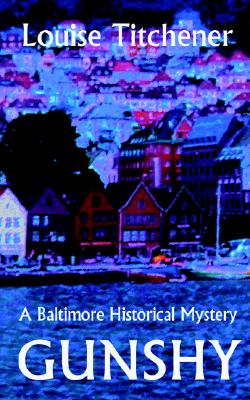 GunShy, A Baltimore Historical Mystery Image for GunShy, A Baltimore Historical Mystery