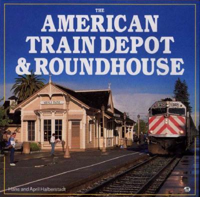 The American Train Depot & Roundhouse