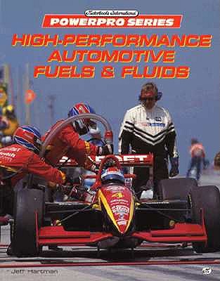 Image for High-Performance Automotive Fuels & Fluids (Motorbooks International Powerpro Series)