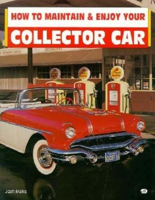 How To Maintain & Enjoy Your Collector Car