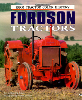 Fordson Tractors (Motorbooks International Farm Tractor Color History)