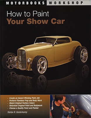 How to Paint Your Show Car (Motorbooks Workshop)