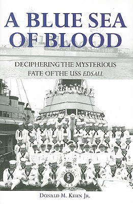 Blue Sea of Blood: Deciphering the Mysterious Fate of the USS Edsall
