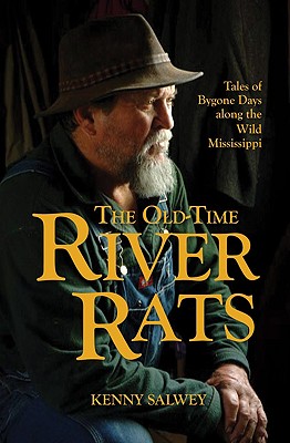 The Old-Time River Rats: Tales of Bygone Days along the Wild Mississippi