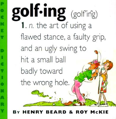 Golfing: A Duffer's Dictionary