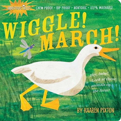 Image for INDESTRUCTIBLES WIGGLE! MARCH!: CHEW PROOF · RIP PROOF · NONTOXIC · 100% WASHABLE (BOOK FOR BABIES,