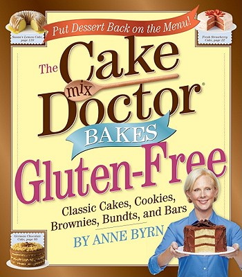 Image for The Cake Mix Doctor Bakes Gluten-Free