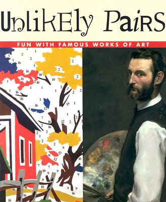 Unlikely Pairs: Fun With Famous Works of Art (Bob Raczka's Art Adventures)