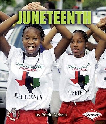 Image for Juneteenth (First Step Nonfiction American Holidays) Juneteenth (First Step Nonfiction American Holidays)